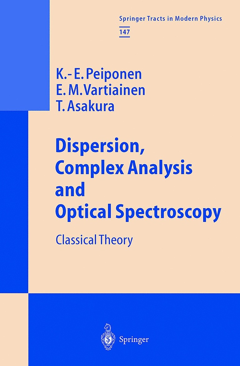 Kai-Erik Peiponen, Erik M. Vartiainen, Toshimitsu Asakura - Dispersion, Complex Analysis and Optical Spectroscopy, Häftad