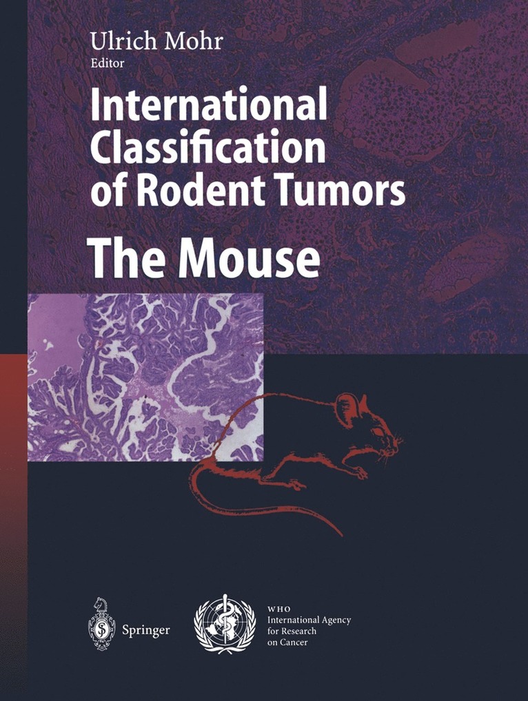Ulrich Mohr, Ulrich Mohr - International Classification of Rodent Tumors. The Mouse, Häftad