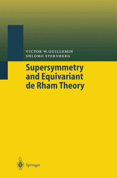 Victor W Guillemin, Shlomo Sternberg, Jochen Brüning - Supersymmetry and Equivariant de Rham Theory, Häftad