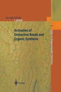 bokomslag Activation of Unreactive Bonds and Organic Synthesis