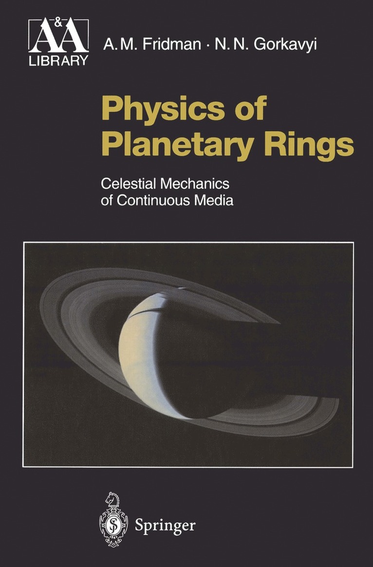 Alexei M. Fridman, Nikolai N. Gorkavyi - Physics of Planetary Rings, Häftad