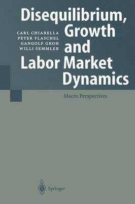Disequilibrium, Growth and Labor Market Dynamics 1
