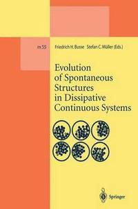 bokomslag Evolution of Spontaneous Structures in Dissipative Continuous Systems
