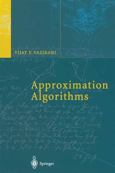 Vijay V. Vazirani - Approximation Algorithms, Häftad