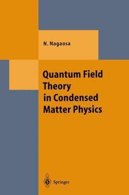 Quantum Field Theory in Condensed Matter Physics 1