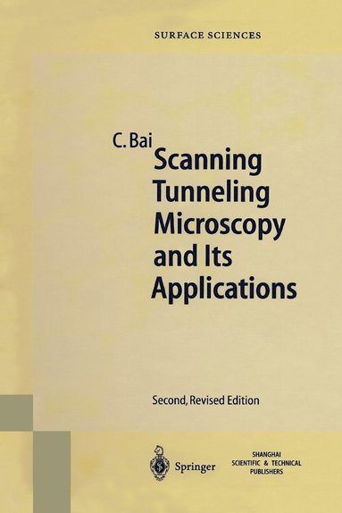 Chunli Bai - Scanning Tunneling Microscopy and Its Application, Häftad