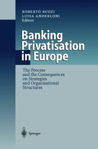 Roberto Ruozi, Luisa Anderloni - Banking Privatisation in Europe, Häftad