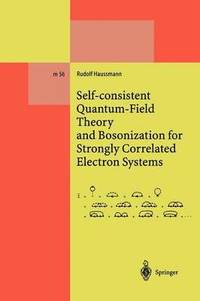 bokomslag Self-consistent Quantum-Field Theory and Bosonization for Strongly Correlated Electron Systems