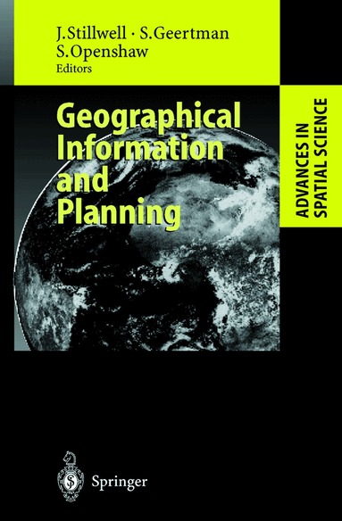 John Stillwell, Stan Geertman, Stan Openshaw - Geographical Information and Planning, Häftad