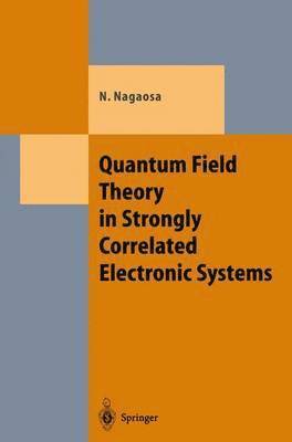 bokomslag Quantum Field Theory in Strongly Correlated Electronic Systems