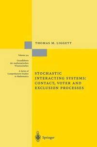 bokomslag Stochastic Interacting Systems: Contact, Voter and Exclusion Processes