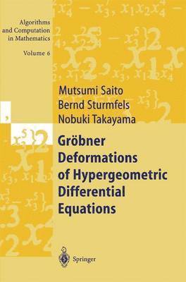 Grbner Deformations of Hypergeometric Differential Equations 1