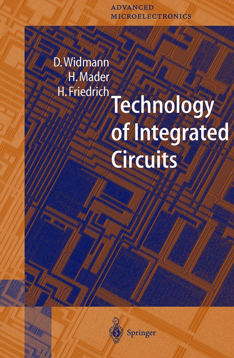 D. Widmann, H. Mader, H. Friedrich - Technology of Integrated Circuits, Häftad