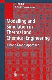 bokomslag Modelling and Simulation in Thermal and Chemical Engineering
