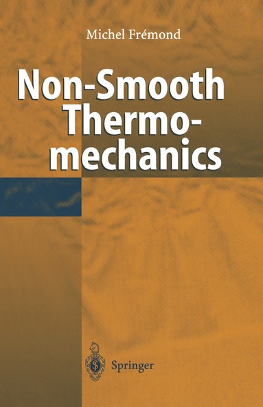 Michel Fremond - Non-Smooth Thermomechanics, Häftad