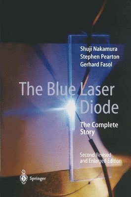 Shuji Nakamura, Stephen Pearton, Gerhard Fasol - Blue Laser Diode, Häftad