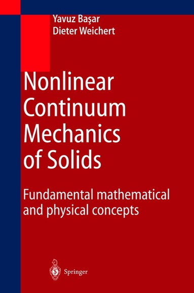 Yavuz Basar, Dieter Weichert - Nonlinear Continuum Mechanics of Solids, Häftad
