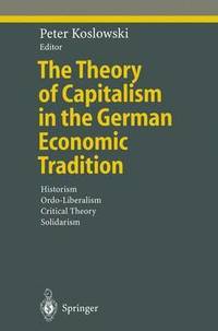 bokomslag The Theory of Capitalism in the German Economic Tradition