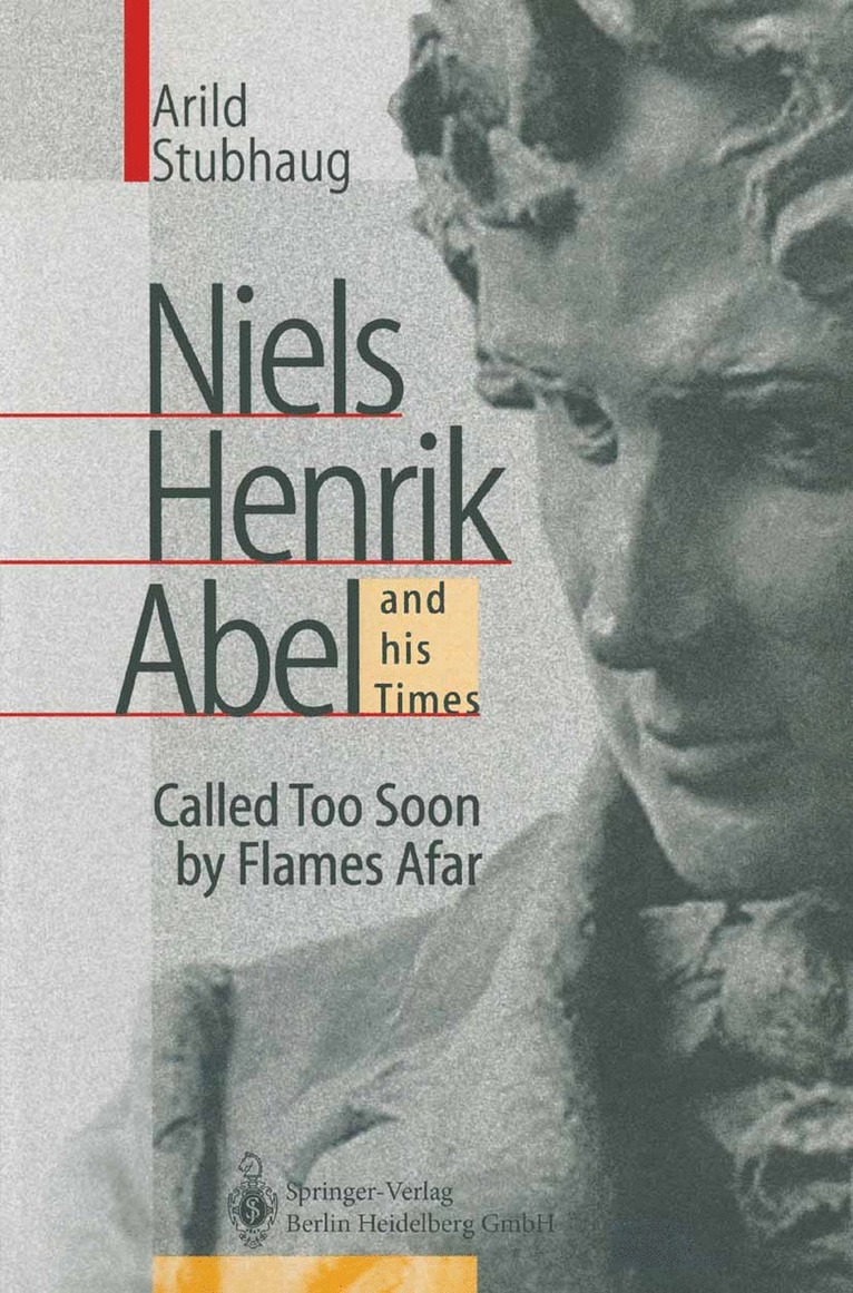 NIELS HENRIK ABEL and his Times 1