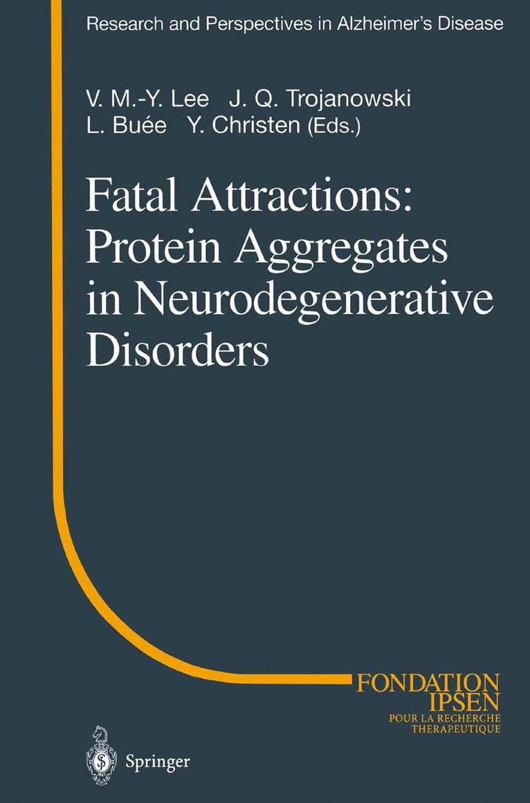 V.M.-Y. Lee, J.Q. Trojanowski, L. Buee, Y. Christen, V. M. -Y Lee, J. Q. Trojanowski, V. M. -Y. Lee - Fatal Attractions: Protein Aggregates in Neurodegenerative Disorders, Häftad