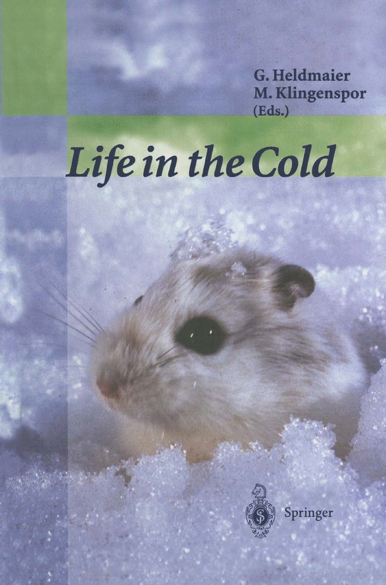 Gerhard Heldmaier, Martin F. Bach, Susanne Klaus, Lina Martins - Life in the Cold, Häftad