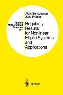 Regularity Results for Nonlinear Elliptic Systems and Applications 1