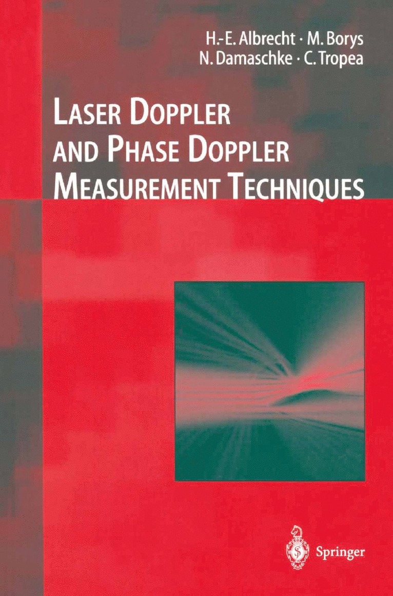 Laser Doppler and Phase Doppler Measurement Techniques 1