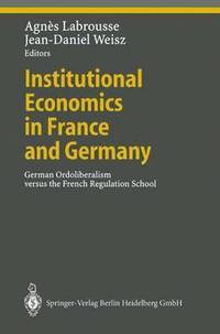 bokomslag Institutional Economics in France and Germany
