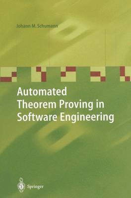 Johann M. Schumann - Automated Theorem Proving in Software Engineering, Häftad