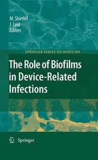 bokomslag The Role of Biofilms in Device-Related Infections
