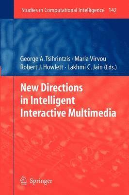 New Directions in Intelligent Interactive Multimedia 1