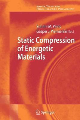 Static Compression of Energetic Materials 1