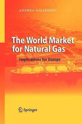 The World Market for Natural Gas 1