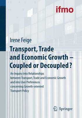 bokomslag Transport, Trade and Economic Growth - Coupled or Decoupled?