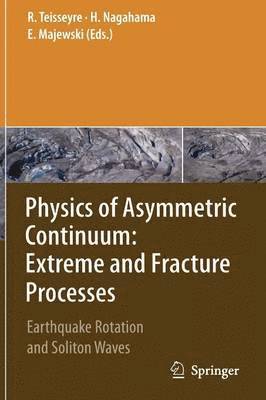 Physics of Asymmetric Continuum: Extreme and Fracture Processes 1