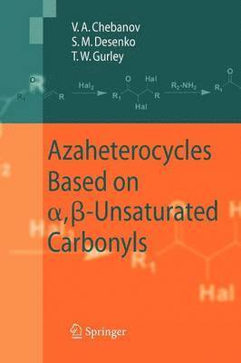 Azaheterocycles Based on a,-Unsaturated Carbonyls 1