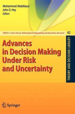 Advances in Decision Making Under Risk and Uncertainty 1