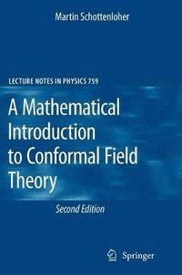 bokomslag A Mathematical Introduction to Conformal Field Theory