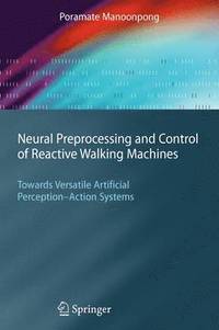 bokomslag Neural Preprocessing and Control of Reactive Walking Machines