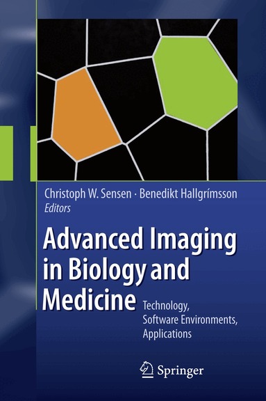 Ch.W. Sensen, Benedikt Hallgrimsson - Advanced Imaging in Biology and Medicine, Häftad