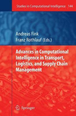bokomslag Advances in Computational Intelligence in Transport, Logistics, and Supply Chain Management
