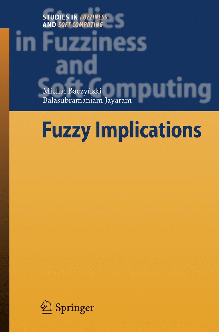 Michał Baczyński, Balasubramaniam Jayaram, Michal Baczy&#324;ski, Michal Baczynski, Micha¿ Baczy¿ski - Fuzzy Implications, Häftad