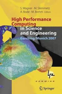 bokomslag High Performance Computing in Science and Engineering, Garching/Munich 2007