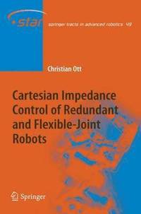 bokomslag Cartesian Impedance Control of Redundant and Flexible-Joint Robots