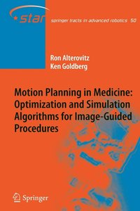 bokomslag Motion Planning in Medicine: Optimization and Simulation Algorithms for Image-Guided Procedures
