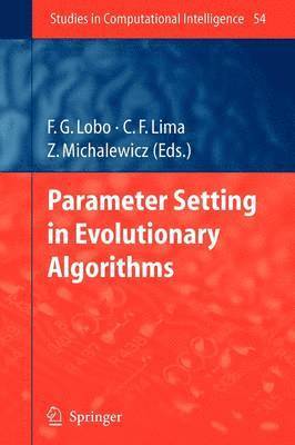 F.J. Lobo, Cláudio F. Lima, Zbigniew Michalewicz, F. J. Lobo - Parameter Setting in Evolutionary Algorithms, Häftad