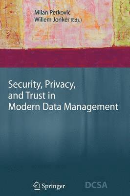Security, Privacy, and Trust in Modern Data Management 1
