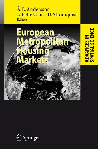Ake E. Andersson, Lars Pettersson, Ulf Strömquist - European Metropolitan Housing Markets, Häftad