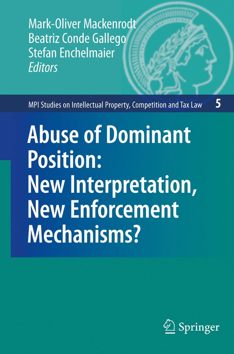 Mark-Oliver Mackenrodt, Beatriz Conde Gallego, Stefan Enchelmaier - Abuse of Dominant Position: New Interpretation, New Enforcement Mechanisms?, Häftad