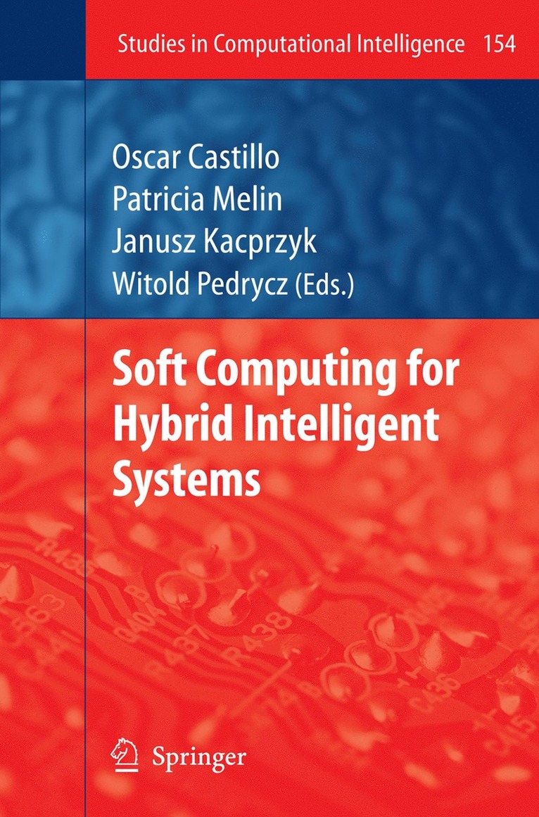 Soft Computing for Hybrid Intelligent Systems 1